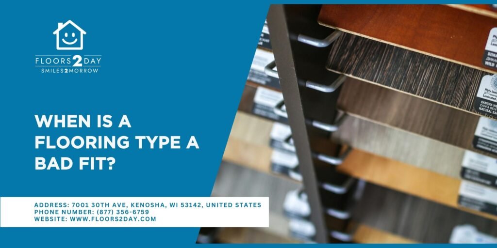 When Is a Flooring Type a Bad Fit