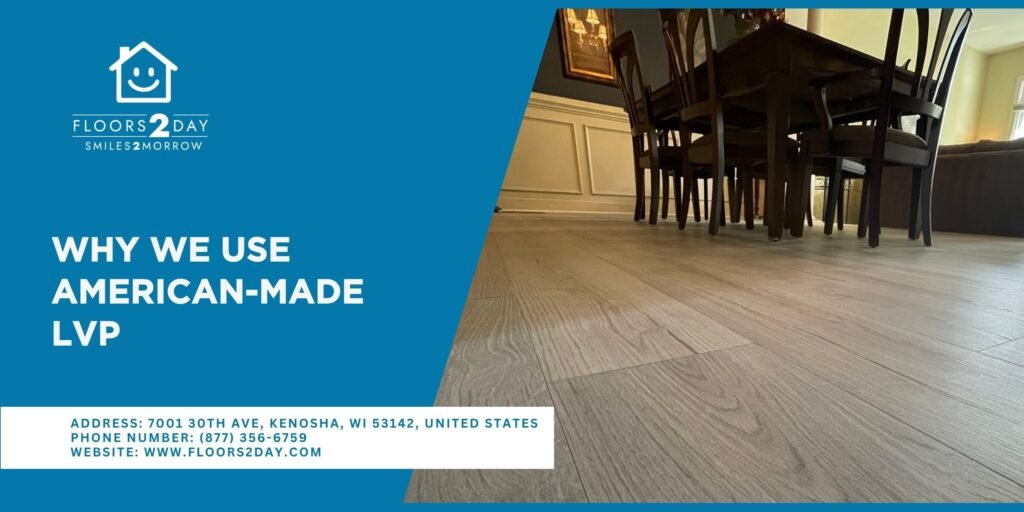 Why We Use American-Made LVP | American-Made LVP at Floors2day